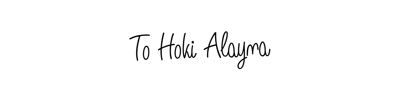 Make a beautiful signature design for name To Hoki Alayna. Use this online signature maker to create a handwritten signature for free. To Hoki Alayna signature style 5 images and pictures png