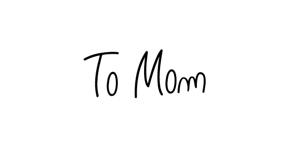 Similarly Angelique-Rose-font-FFP is the best handwritten signature design. Signature creator online .You can use it as an online autograph creator for name To Mom. To Mom signature style 5 images and pictures png