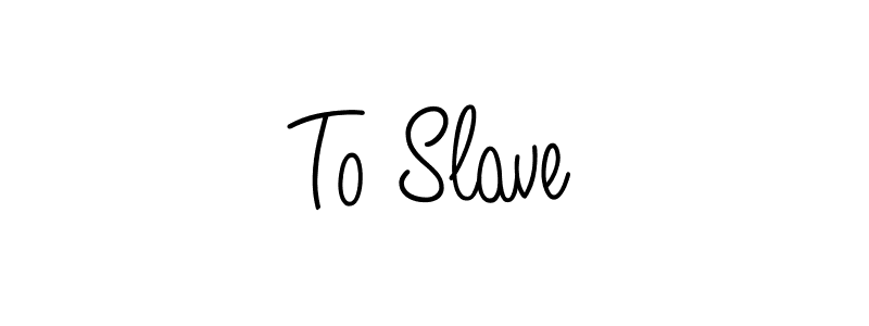Create a beautiful signature design for name To Slave. With this signature (Angelique-Rose-font-FFP) fonts, you can make a handwritten signature for free. To Slave signature style 5 images and pictures png