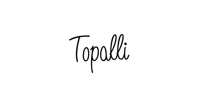 Make a beautiful signature design for name Topalli. With this signature (Angelique-Rose-font-FFP) style, you can create a handwritten signature for free. Topalli signature style 5 images and pictures png