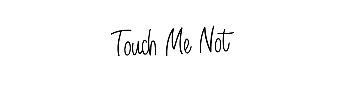 You should practise on your own different ways (Angelique-Rose-font-FFP) to write your name (Touch Me Not) in signature. don't let someone else do it for you. Touch Me Not signature style 5 images and pictures png