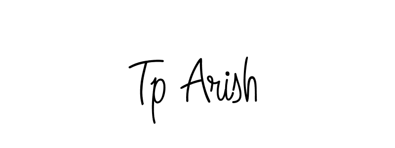 Make a beautiful signature design for name Tp Arish. With this signature (Angelique-Rose-font-FFP) style, you can create a handwritten signature for free. Tp Arish signature style 5 images and pictures png
