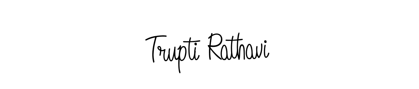 Make a short Trupti Rathavi signature style. Manage your documents anywhere anytime using Angelique-Rose-font-FFP. Create and add eSignatures, submit forms, share and send files easily. Trupti Rathavi signature style 5 images and pictures png