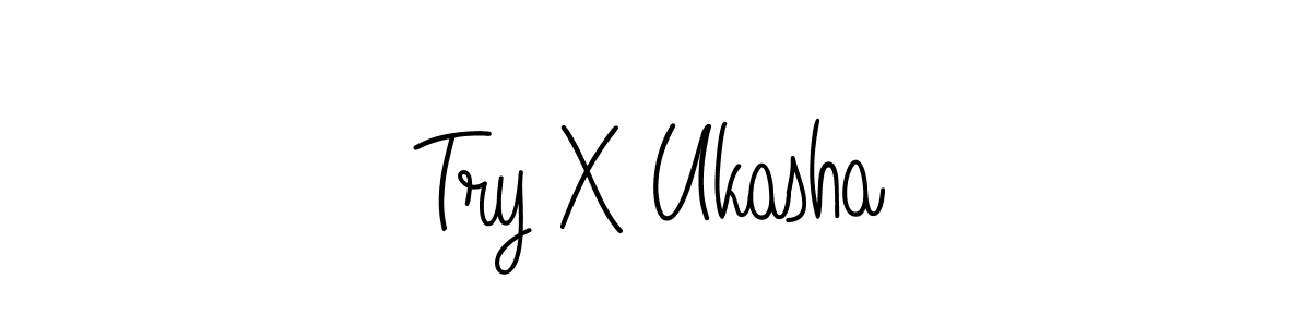 How to make Try X Ukasha name signature. Use Angelique-Rose-font-FFP style for creating short signs online. This is the latest handwritten sign. Try X Ukasha signature style 5 images and pictures png
