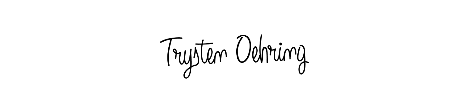 You should practise on your own different ways (Angelique-Rose-font-FFP) to write your name (Trysten Oehring) in signature. don't let someone else do it for you. Trysten Oehring signature style 5 images and pictures png