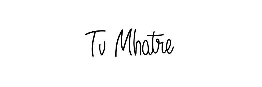 Also You can easily find your signature by using the search form. We will create Tv Mhatre name handwritten signature images for you free of cost using Angelique-Rose-font-FFP sign style. Tv Mhatre signature style 5 images and pictures png