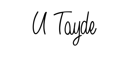 Also You can easily find your signature by using the search form. We will create U Tayde name handwritten signature images for you free of cost using Angelique-Rose-font-FFP sign style. U Tayde signature style 5 images and pictures png