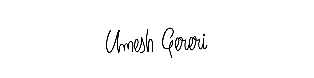 Use a signature maker to create a handwritten signature online. With this signature software, you can design (Angelique-Rose-font-FFP) your own signature for name Umesh Gereri. Umesh Gereri signature style 5 images and pictures png