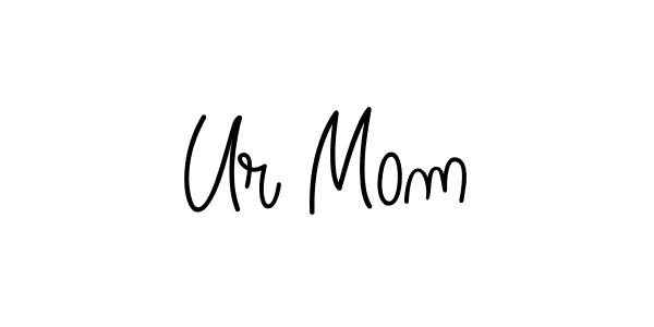 Make a beautiful signature design for name Ur Mom. With this signature (Angelique-Rose-font-FFP) style, you can create a handwritten signature for free. Ur Mom signature style 5 images and pictures png