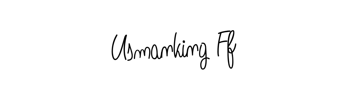How to make Usmanking Ff signature? Angelique-Rose-font-FFP is a professional autograph style. Create handwritten signature for Usmanking Ff name. Usmanking Ff signature style 5 images and pictures png