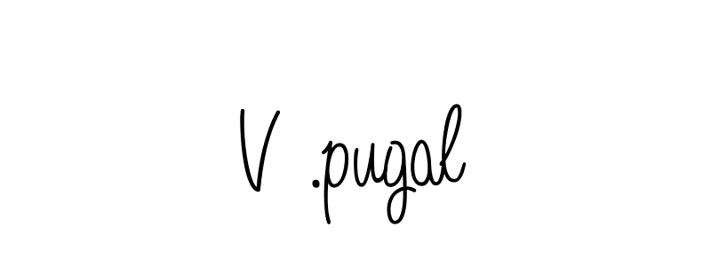 Make a beautiful signature design for name V .pugal. With this signature (Angelique-Rose-font-FFP) style, you can create a handwritten signature for free. V .pugal signature style 5 images and pictures png