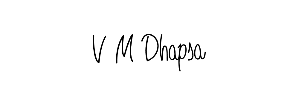 Create a beautiful signature design for name V M Dhapsa. With this signature (Angelique-Rose-font-FFP) fonts, you can make a handwritten signature for free. V M Dhapsa signature style 5 images and pictures png
