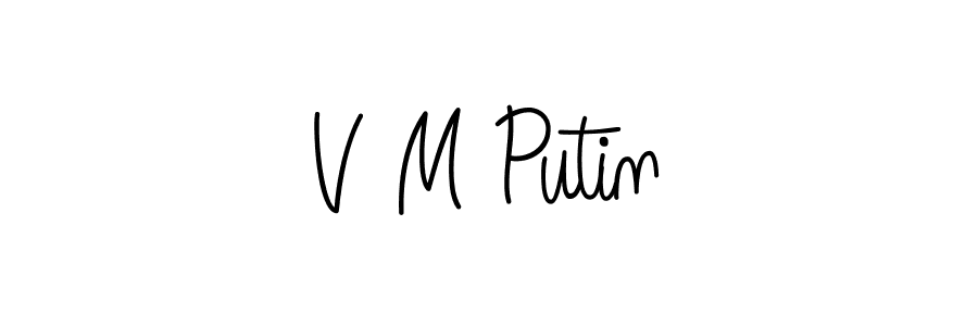 Make a beautiful signature design for name V M Putin. With this signature (Angelique-Rose-font-FFP) style, you can create a handwritten signature for free. V M Putin signature style 5 images and pictures png