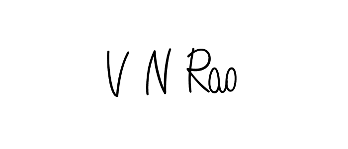 Also You can easily find your signature by using the search form. We will create V N Rao name handwritten signature images for you free of cost using Angelique-Rose-font-FFP sign style. V N Rao signature style 5 images and pictures png