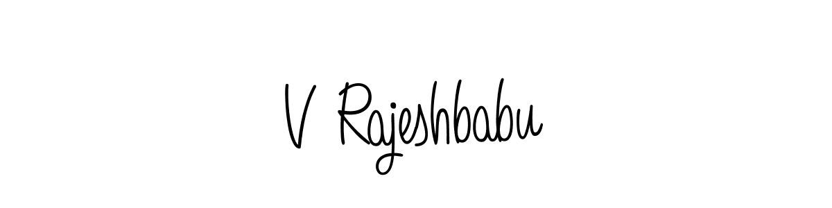 Make a beautiful signature design for name V Rajeshbabu. With this signature (Angelique-Rose-font-FFP) style, you can create a handwritten signature for free. V Rajeshbabu signature style 5 images and pictures png