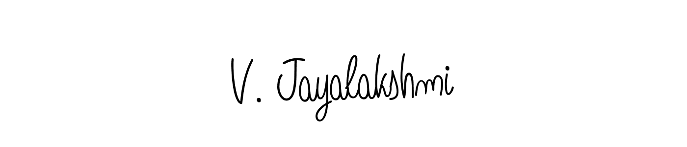 You should practise on your own different ways (Angelique-Rose-font-FFP) to write your name (V. Jayalakshmi) in signature. don't let someone else do it for you. V. Jayalakshmi signature style 5 images and pictures png