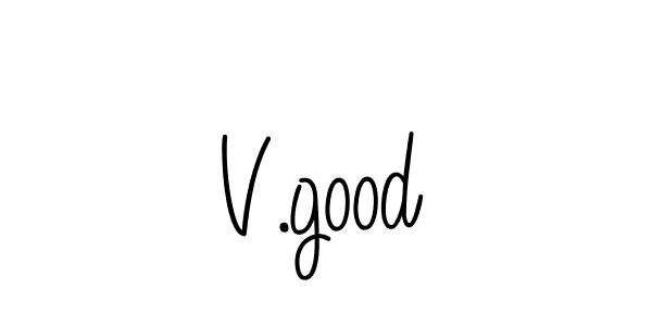 Make a beautiful signature design for name V.good. Use this online signature maker to create a handwritten signature for free. V.good signature style 5 images and pictures png