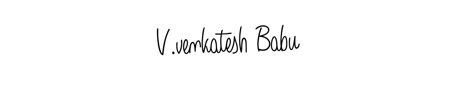 You should practise on your own different ways (Angelique-Rose-font-FFP) to write your name (V.venkatesh Babu) in signature. don't let someone else do it for you. V.venkatesh Babu signature style 5 images and pictures png