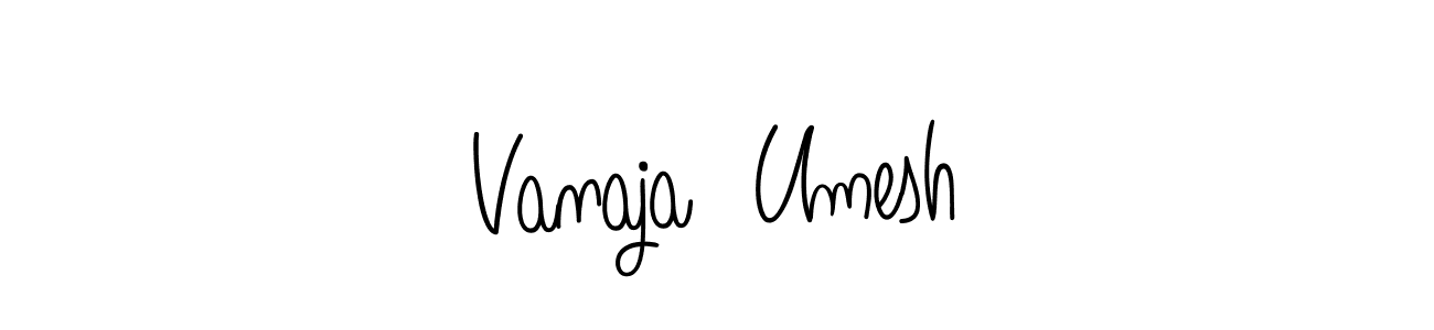 Create a beautiful signature design for name Vanaja  Umesh. With this signature (Angelique-Rose-font-FFP) fonts, you can make a handwritten signature for free. Vanaja  Umesh signature style 5 images and pictures png