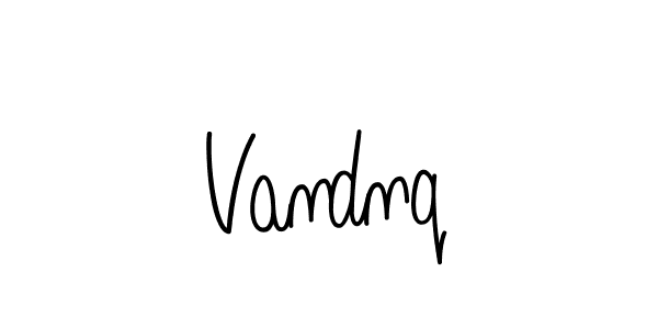 Use a signature maker to create a handwritten signature online. With this signature software, you can design (Angelique-Rose-font-FFP) your own signature for name Vandnq. Vandnq signature style 5 images and pictures png