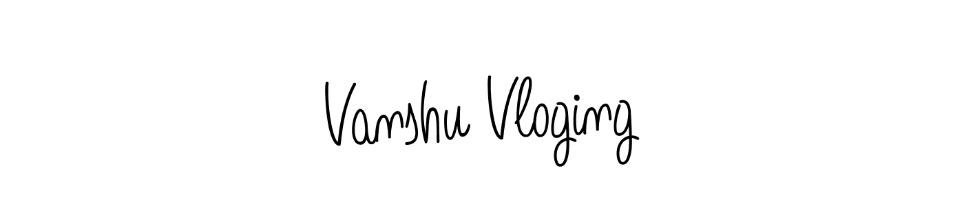 Make a short Vanshu Vloging signature style. Manage your documents anywhere anytime using Angelique-Rose-font-FFP. Create and add eSignatures, submit forms, share and send files easily. Vanshu Vloging signature style 5 images and pictures png