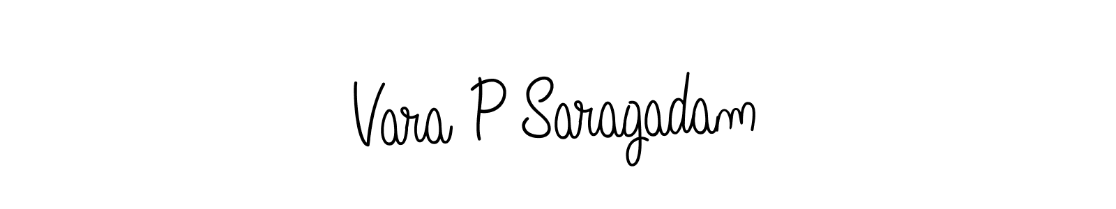 Make a beautiful signature design for name Vara P Saragadam. With this signature (Angelique-Rose-font-FFP) style, you can create a handwritten signature for free. Vara P Saragadam signature style 5 images and pictures png