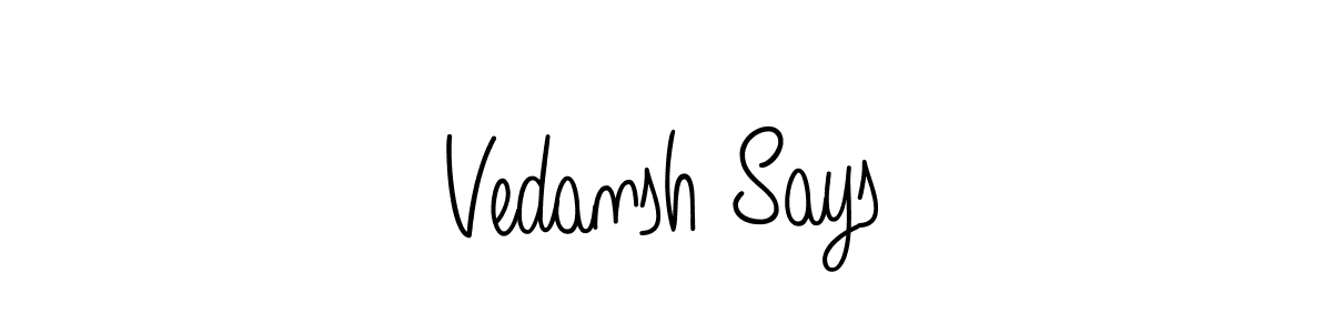 How to Draw Vedansh Says signature style? Angelique-Rose-font-FFP is a latest design signature styles for name Vedansh Says. Vedansh Says signature style 5 images and pictures png