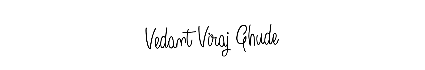 Check out images of Autograph of Vedant Viraj Ghude name. Actor Vedant Viraj Ghude Signature Style. Angelique-Rose-font-FFP is a professional sign style online. Vedant Viraj Ghude signature style 5 images and pictures png
