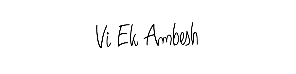 Make a beautiful signature design for name Vi Ek Ambesh. Use this online signature maker to create a handwritten signature for free. Vi Ek Ambesh signature style 5 images and pictures png
