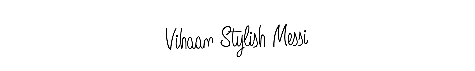 Also we have Vihaan Stylish Messi name is the best signature style. Create professional handwritten signature collection using Angelique-Rose-font-FFP autograph style. Vihaan Stylish Messi signature style 5 images and pictures png