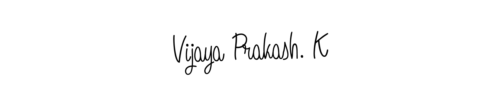 It looks lik you need a new signature style for name Vijaya Prakash. K. Design unique handwritten (Angelique-Rose-font-FFP) signature with our free signature maker in just a few clicks. Vijaya Prakash. K signature style 5 images and pictures png