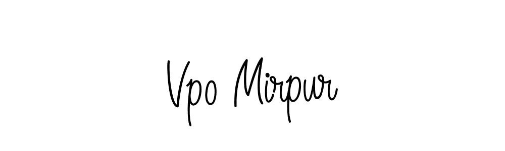 Use a signature maker to create a handwritten signature online. With this signature software, you can design (Angelique-Rose-font-FFP) your own signature for name Vpo Mirpur. Vpo Mirpur signature style 5 images and pictures png