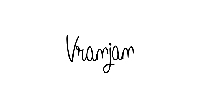 How to make Vranjan name signature. Use Angelique-Rose-font-FFP style for creating short signs online. This is the latest handwritten sign. Vranjan signature style 5 images and pictures png