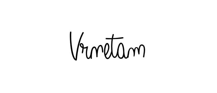 Make a short Vrnetam signature style. Manage your documents anywhere anytime using Angelique-Rose-font-FFP. Create and add eSignatures, submit forms, share and send files easily. Vrnetam signature style 5 images and pictures png