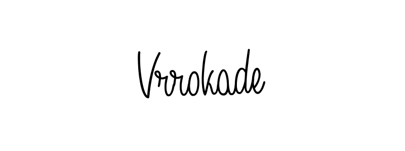 How to make Vrrokade name signature. Use Angelique-Rose-font-FFP style for creating short signs online. This is the latest handwritten sign. Vrrokade signature style 5 images and pictures png