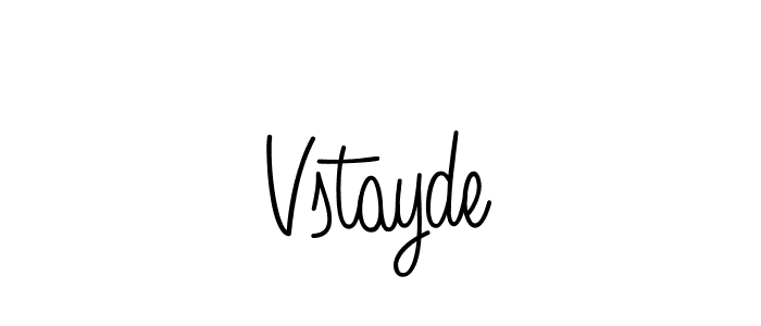 Create a beautiful signature design for name Vstayde. With this signature (Angelique-Rose-font-FFP) fonts, you can make a handwritten signature for free. Vstayde signature style 5 images and pictures png
