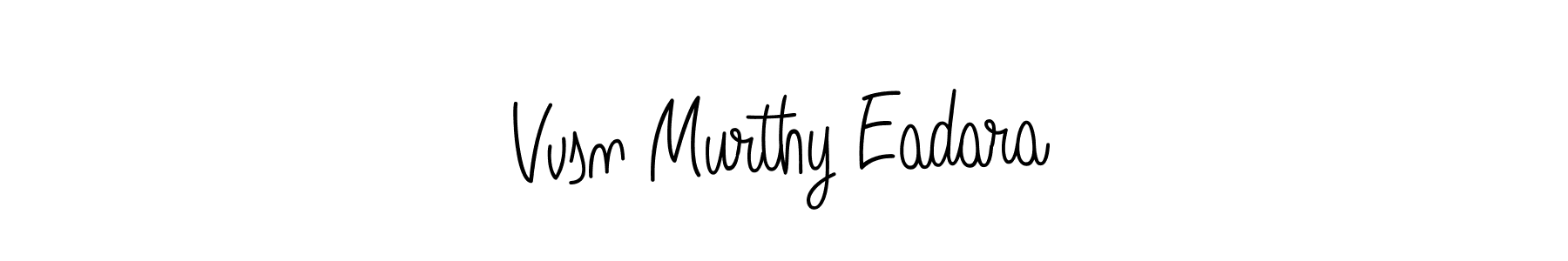 It looks lik you need a new signature style for name Vvsn Murthy Eadara. Design unique handwritten (Angelique-Rose-font-FFP) signature with our free signature maker in just a few clicks. Vvsn Murthy Eadara signature style 5 images and pictures png