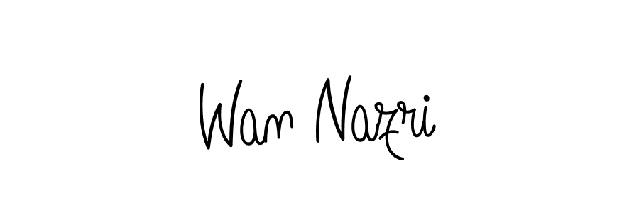Create a beautiful signature design for name Wan Nazri. With this signature (Angelique-Rose-font-FFP) fonts, you can make a handwritten signature for free. Wan Nazri signature style 5 images and pictures png