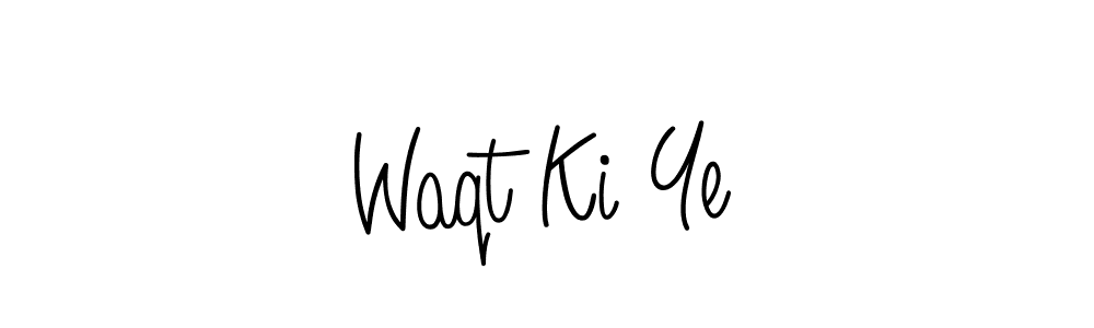 Design your own signature with our free online signature maker. With this signature software, you can create a handwritten (Angelique-Rose-font-FFP) signature for name Waqt Ki Ye. Waqt Ki Ye signature style 5 images and pictures png