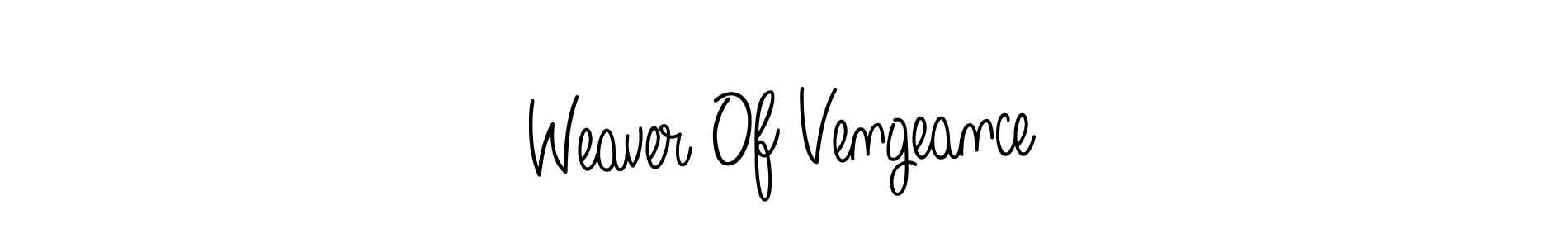 Make a beautiful signature design for name Weaver Of Vengeance. Use this online signature maker to create a handwritten signature for free. Weaver Of Vengeance signature style 5 images and pictures png