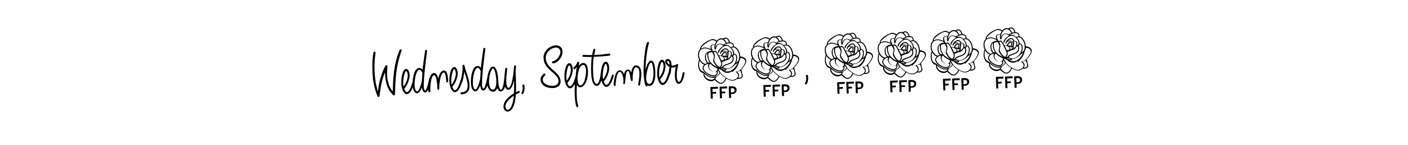 Once you've used our free online signature maker to create your best signature Angelique-Rose-font-FFP style, it's time to enjoy all of the benefits that Wednesday, September 19, 2018 name signing documents. Wednesday, September 19, 2018 signature style 5 images and pictures png