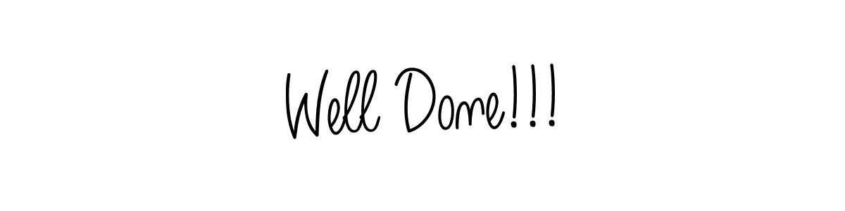 Well Done!!! stylish signature style. Best Handwritten Sign (Angelique-Rose-font-FFP) for my name. Handwritten Signature Collection Ideas for my name Well Done!!!. Well Done!!! signature style 5 images and pictures png