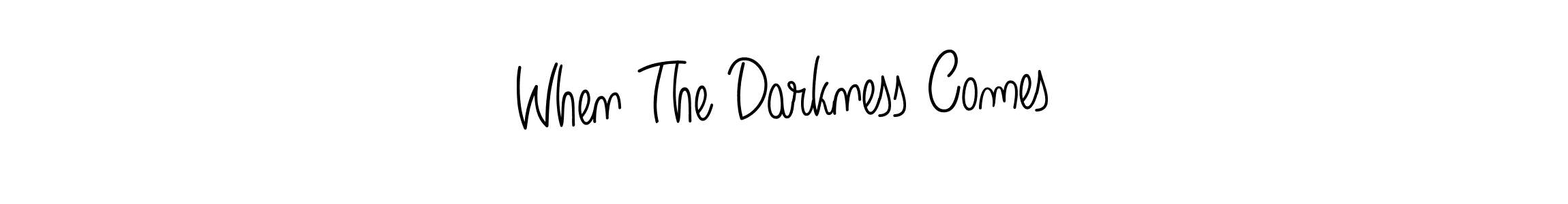 How to make When The Darkness Comes signature? Angelique-Rose-font-FFP is a professional autograph style. Create handwritten signature for When The Darkness Comes name. When The Darkness Comes signature style 5 images and pictures png