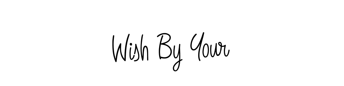 Create a beautiful signature design for name Wish By Your. With this signature (Angelique-Rose-font-FFP) fonts, you can make a handwritten signature for free. Wish By Your signature style 5 images and pictures png