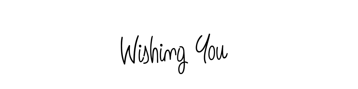 How to make Wishing You  signature? Angelique-Rose-font-FFP is a professional autograph style. Create handwritten signature for Wishing You  name. Wishing You  signature style 5 images and pictures png