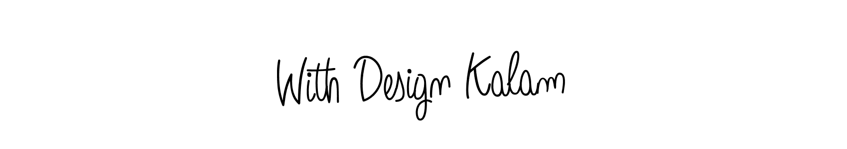 This is the best signature style for the With Design Kalam name. Also you like these signature font (Angelique-Rose-font-FFP). Mix name signature. With Design Kalam signature style 5 images and pictures png
