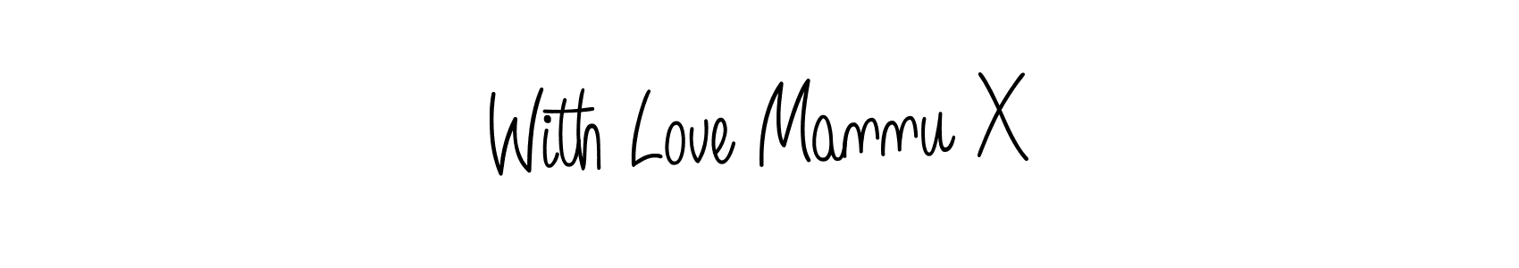 Use a signature maker to create a handwritten signature online. With this signature software, you can design (Angelique-Rose-font-FFP) your own signature for name With Love Mannu X. With Love Mannu X signature style 5 images and pictures png
