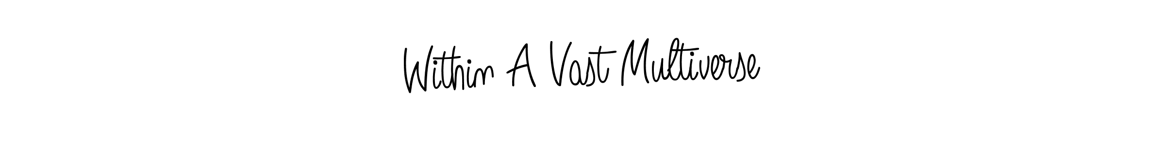 if you are searching for the best signature style for your name Within A Vast Multiverse. so please give up your signature search. here we have designed multiple signature styles  using Angelique-Rose-font-FFP. Within A Vast Multiverse signature style 5 images and pictures png