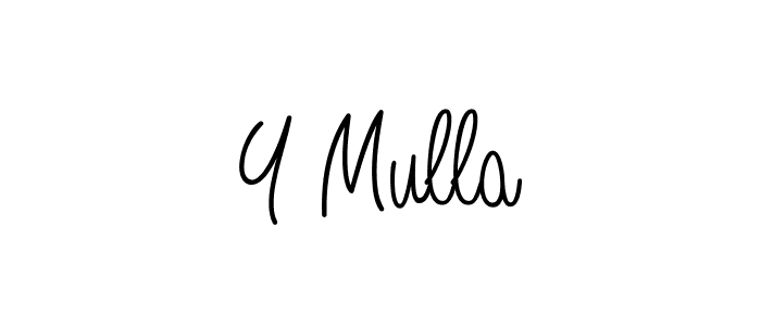 Create a beautiful signature design for name Y Mulla. With this signature (Angelique-Rose-font-FFP) fonts, you can make a handwritten signature for free. Y Mulla signature style 5 images and pictures png