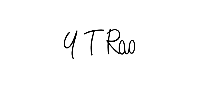 Create a beautiful signature design for name Y T Rao. With this signature (Angelique-Rose-font-FFP) fonts, you can make a handwritten signature for free. Y T Rao signature style 5 images and pictures png